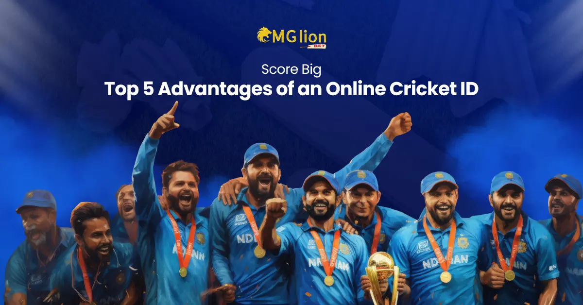 Score Big: Top 5 Advantages of an Online Cricket ID