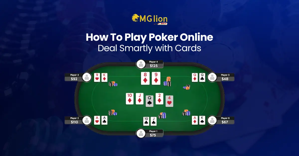 How To Play Poker Online: Deal Smartly with Cards