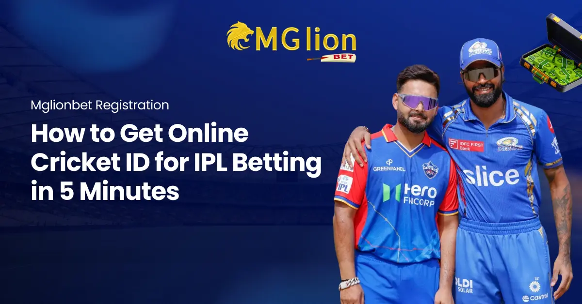 Mglionbet Registration: How to Get Online Cricket ID for IPL Betting  in 5 Minutes