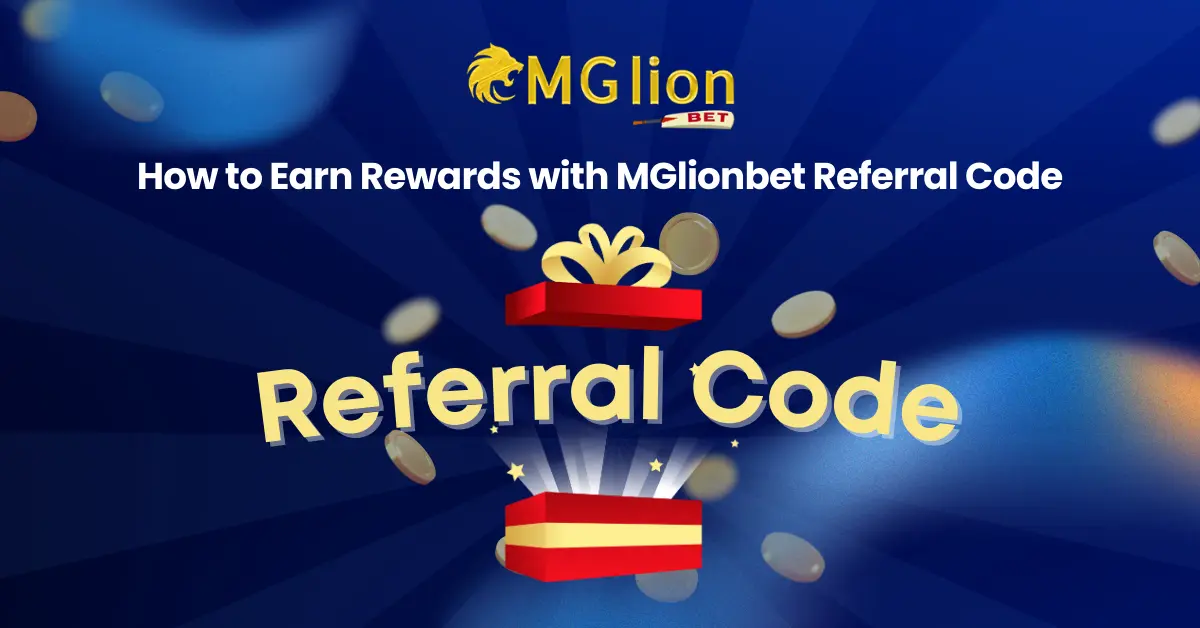 How to Earn Rewards with MGlionbet Referral Code